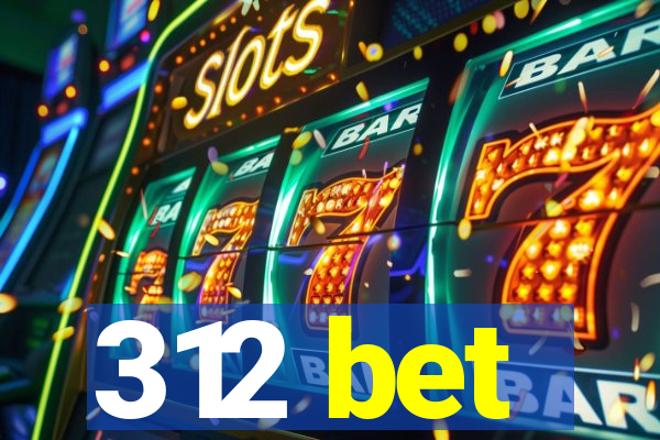 312 bet